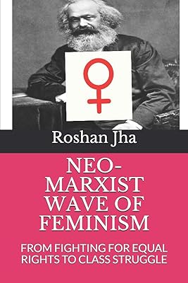 NEO-MARXIST WAVE OF FEMINISM: FROM FIGHTING FOR EQUAL RIGHTS TO CLASS STRUGGLE