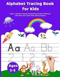 Alphabet Tracing Book for Kids Ages 3-5: Letter & Number Tracing Handwriting Practice Workbook with Some Fun Learn Kids Activities by Adam Color Press
