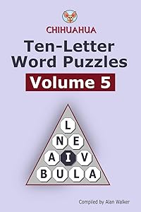 Chihuahua Ten-Letter Word Puzzles Volume 5