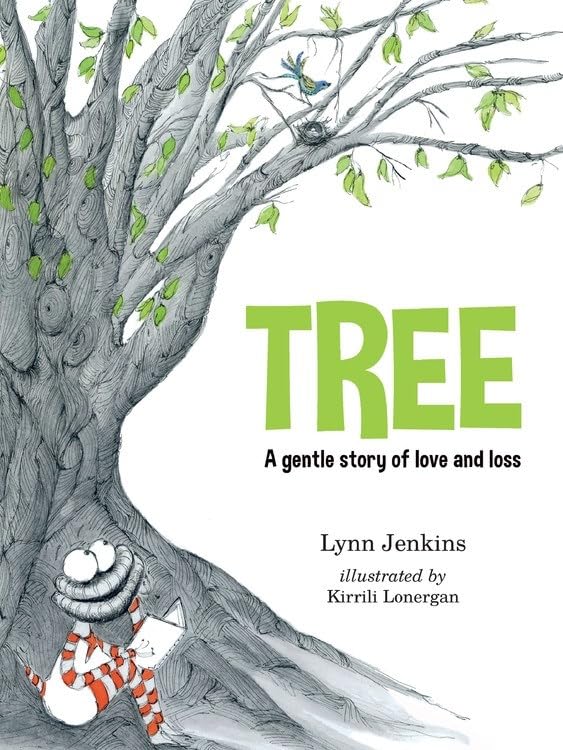 Tree: A Gentle Story of Love and Loss (Lessons of a Lac) by Lynn Jenkins