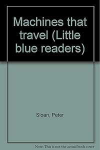 Machines that travel (Little blue readers)