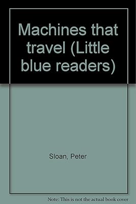 Machines that travel (Little blue readers)