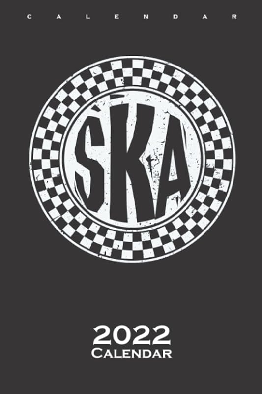 Ska Music Calendar 2022: Annual Calendar for Music lovers and sound experts by Diego Steiger