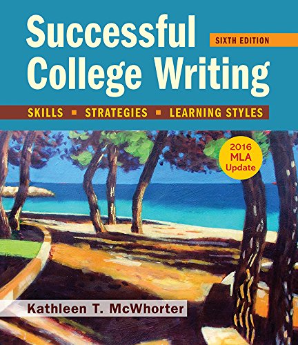 Successful College Writing with 2016 MLA Update by Kathleen T. McWhorter