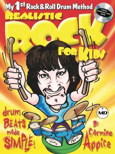 Realistic Rock for Kids: My 1st Rock & Roll Drum Method Drum Beats Made Simple! by Carmine Appice