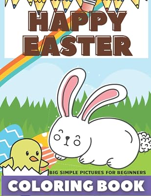 Happy Easter Coloring Book: For Kids, Fun And Easy, Perfect for Beginners