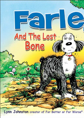 Farley and the Lost Bone by Lynn Johnston