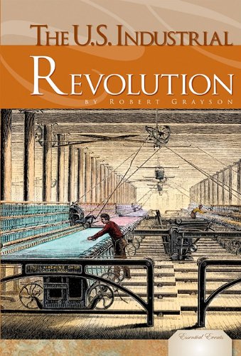 The U.S. Industrial Revolution by Robert Grayson