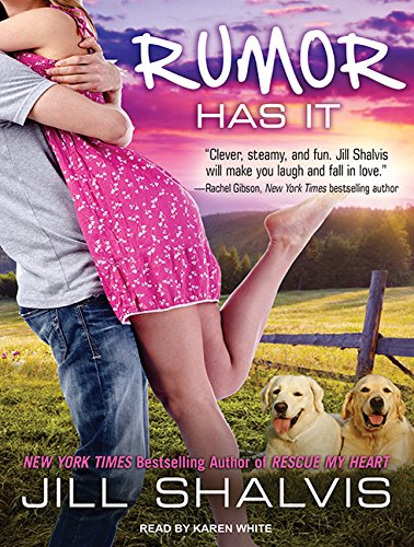 Rumor Has It: An Animal Magnetism Novel by Jill Shalvis