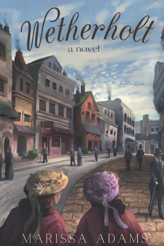 Wetherholt: A Novel by Marissa Adams