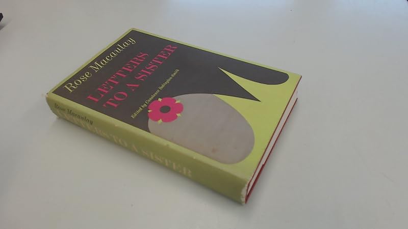 Letters To a Sister by Rose Macaulay