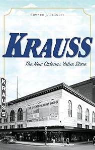 Krauss: The New Orleans Value Store by Edward J Branley