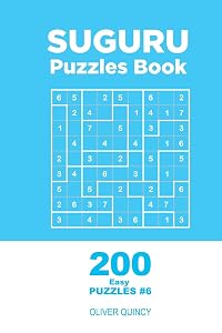 Suguru - 200 Easy Puzzles 9x9 (Volume 6) by Oliver Quincy