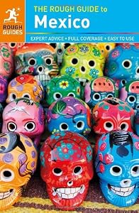 The Rough Guide to Mexico