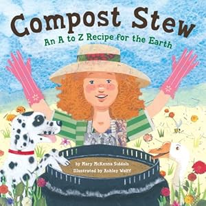 Compost Stew: An A to Z Recipe for the Earth