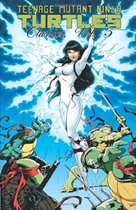 Teenage Mutant Ninja Turtles Classics Volume 3 by Michael Dooney