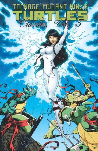 Teenage Mutant Ninja Turtles Classics Volume 3 by Michael Dooney