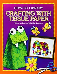 Crafting with tissue paper by Kathleen Petelinsek