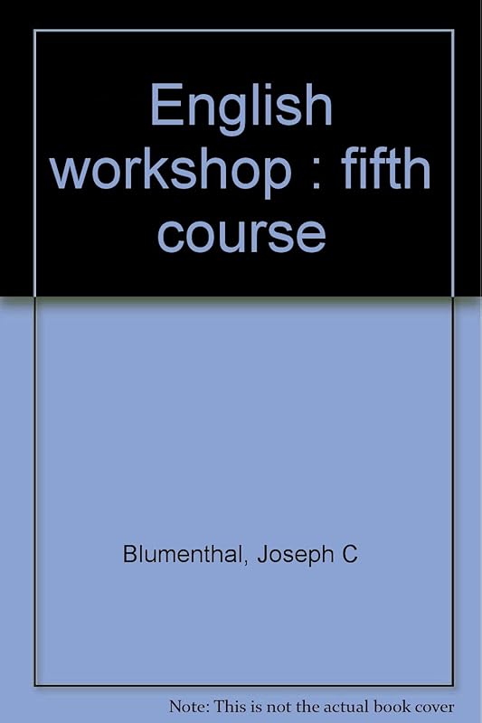 English workshop : fifth course by Joseph C Blumenthal