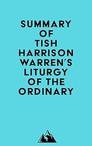 Summary of Tish Harrison Warren's Liturgy of the Ordinary