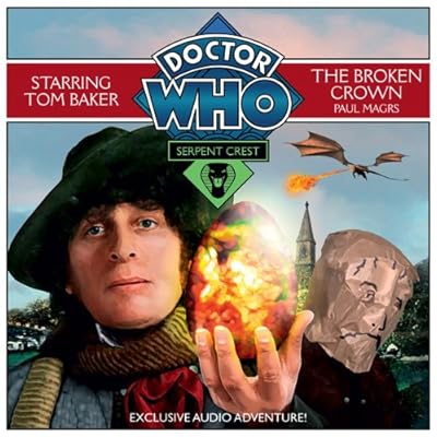 Doctor Who: Serpent Crest #2/The Broken Crown: An Exclusive Audio Adventure Starring Tom Baker