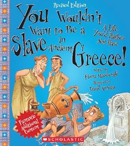 You Wouldn't Want to Be a Slave in Ancient Greece!