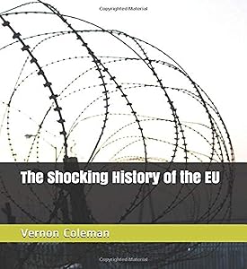 The Shocking History of the EU