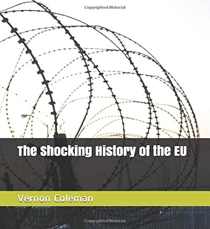 The Shocking History of the EU by Vernon Coleman