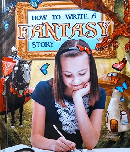 How to Write a Fantasy Story by Natalie Hyde