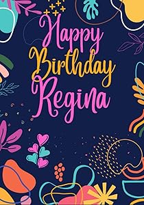 Happy Birthday Regina: Large Cute Birthday Coloring Books For Woman, Mom, Wife, Girlfriend, Her, Best Friend, Sister, Aunt, Adults, Best Personalized ... See All My Birthday Books (adult woman)