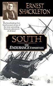 South: The ENDURANCE Expedition by Ernest Shackleton
