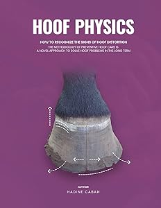 Hoof Physics: How to Recognize the Signs of Hoof Distortion by Nadine Caban
