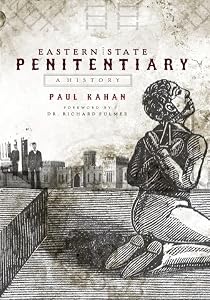 Eastern State Penitentiary: A History (Landmarks) by Paul Kahan