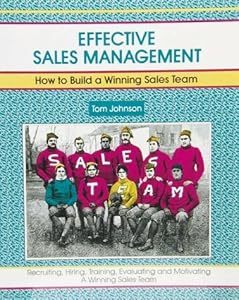 Crisp: Effective Sales Management: How to Build a Winning Sales Team (CRISP FIFTY-MINUTE SERIES)