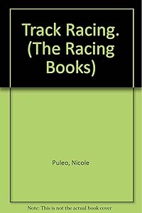 Track Racing. (The Racing Books) by Nicole Puleo