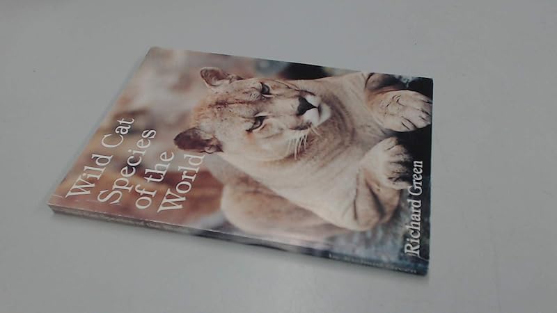 Wild Cat Species of the World by Richard Green