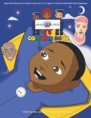 Baby Gods Bedtime Story English Lesson No. C1 as Taught to Us by The Honorable Elijah Muhammad Coloring Book: Coloring Book