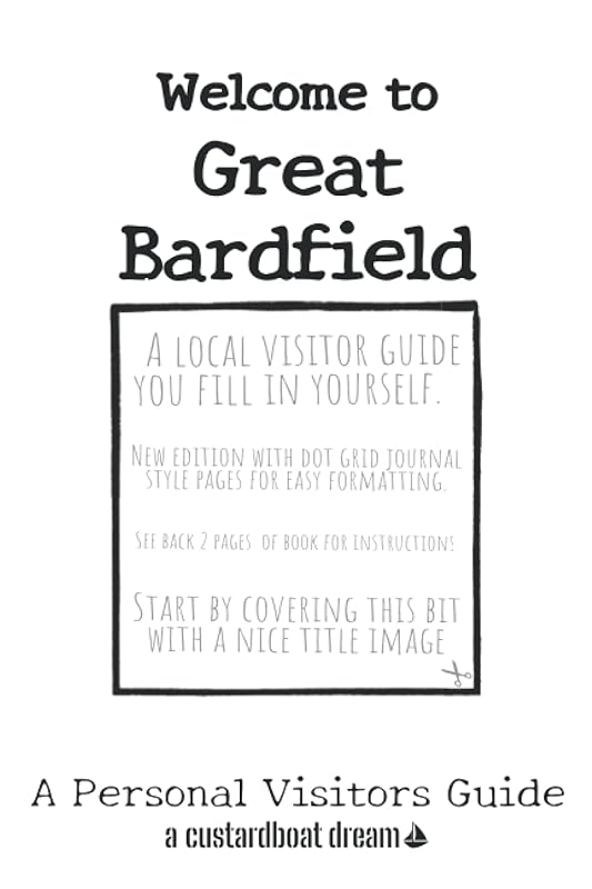 Welcome to Great Bardfield: A Fun DIY Visitors Guide by Bookaful Press