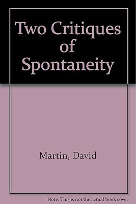 Two critiques of spontaneity: [two lectures given at the London School of Economics and Political Science in October 1972,