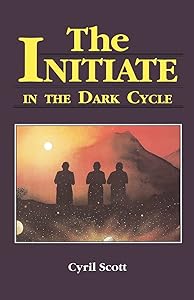 The Initiate in the Dark Cycle (Volume 3)