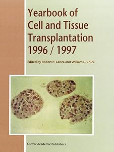 Yearbook of Cell and Tissue Transplantation 1996–1997 by R.P. Lanza