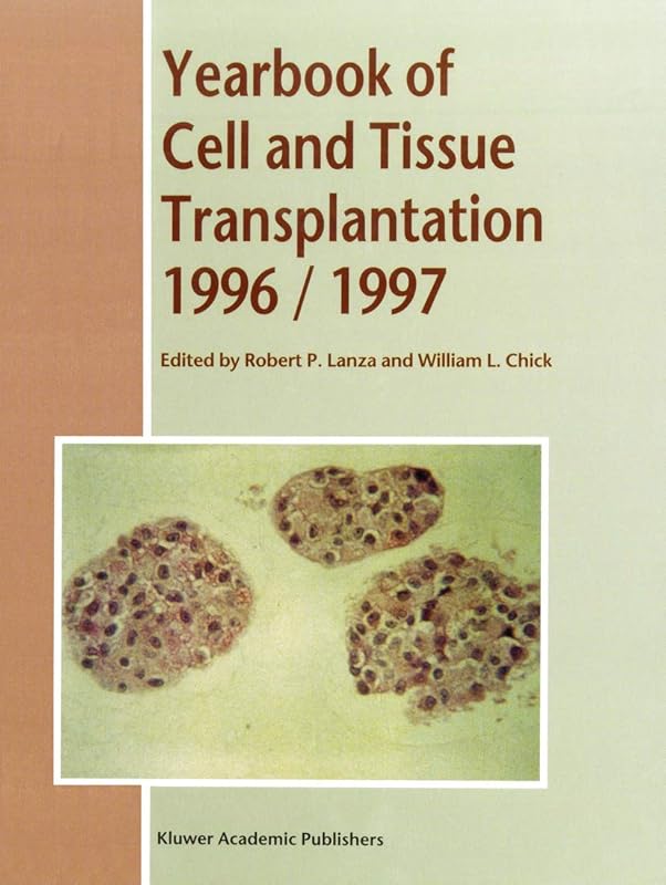 Yearbook of Cell and Tissue Transplantation 1996–1997 by R.P. Lanza