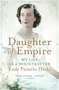Daughter of Empire: My Life as a Mountbatten by Pamela Hicks