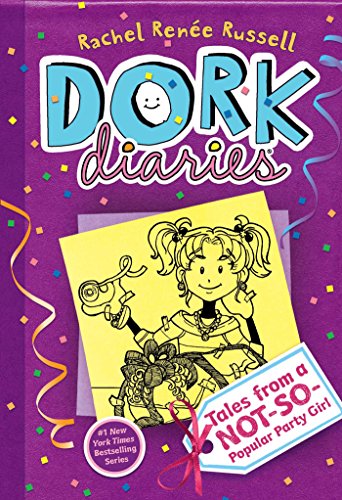 Dork Diaries: Tales from a Not-So-Popular Party Girl by Rachel Renée Russell