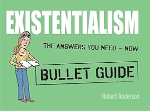 Existentialism: Bullet Guides