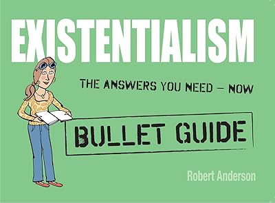 Existentialism: Bullet Guides