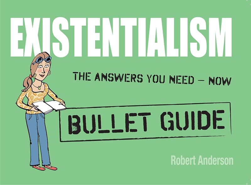 Existentialism: Bullet Guides by Robert Anderson