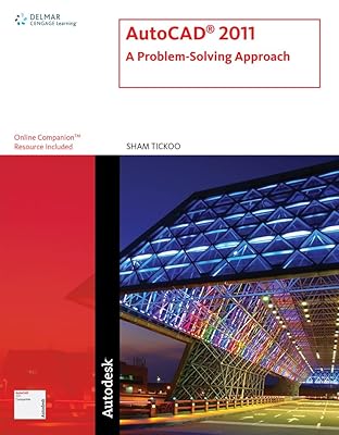 Autocad 2011: A Problem-Solving Approach