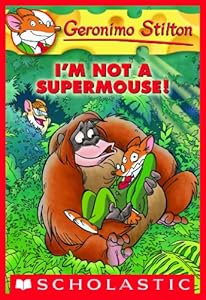 Geronimo Stilton #43: I'm Not a Supermouse!