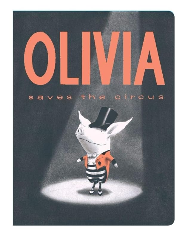 Olivia Saves the Circus (Classic Board Books) by Ian Falconer